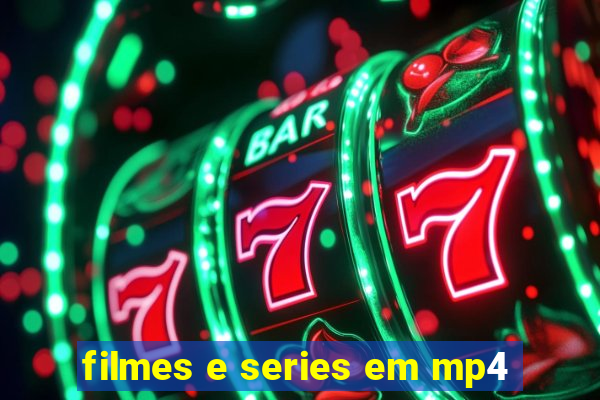 filmes e series em mp4